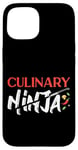 iPhone 15 Cooking Cook Ninja Kitchen Chef Culinary Ninja Case