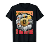 Cryptocurrency Is The Future Blockchain Digital Trader T-Shirt