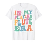 In My Playing Flute Era, Groovy Flute Players Retro T-Shirt