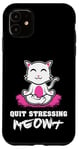 Coque pour iPhone 11 Quit Stressing Meowt Siège de méditation en lotus pour chat