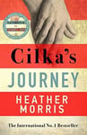 Cilka's Journey - The Sunday Times bestselling sequel to The Tattooist of Auschwitz now a major SKY TV series