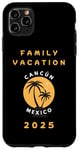 Coque pour iPhone 11 Pro Max Family Vacation 2025 - cancun Mexico