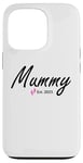 iPhone 13 Pro New Mummy of a baby Girl Established 2025 Case