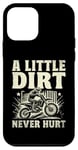 Coque pour iPhone 12 mini A Little Dirt Never Hurt Motocross Dirt Bike Moto