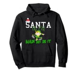 Elf Made Me Do It - Funny Santa Shirt - Christmas Gift Pullover Hoodie