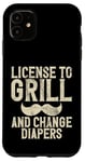 Coque pour iPhone 11 Licence pour griller et changer les couches New Dad