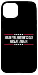 iPhone 15 Plus Make Valentines Day Great Again Case