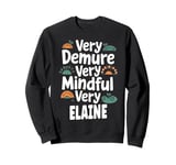 ELAINE Personalized Very Demure Very Mindful ELAINE Name Sweatshirt