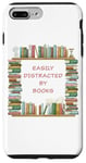 iPhone 7 Plus/8 Plus Easily Distracted by Books – Funny Cute Novel & Reader Quote Case