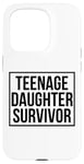 Coque pour iPhone 15 Pro Citation amusante pour la fête des pères avec inscription « Teenage Daughter Survivor »