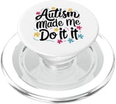 Autism Made Me Do It Autism Awareness PopSockets PopGrip for MagSafe