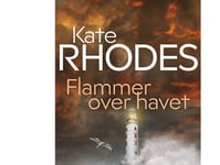 Flammer Over Havet | Kate Rhodes | Språk: Dansk