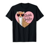 Cheetahs Are My Valentine Cute Cheetah Valentines Day T-Shirt