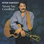 Peter Sarstedt  Never Say Goodbye  CD