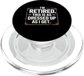 Retired This As Dressed Up As I Get Retirement Gift PopSockets PopGrip for MagSafe