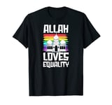 Allah Loves Equality Islam Muslim LGBTQ Ally T-Shirt