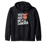 You Had Me At Sangria Funny Alcohol Lover Cute Drinking Zip Hoodie