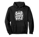 Dad Jokes Rule Funny Family Humor for All Dads Pullover Hoodie