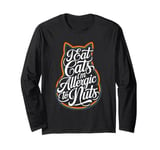 I Eat Cats I'm allergic to Nuts Funny Lesbiens Eat What Long Sleeve T-Shirt