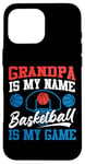 iPhone 16 Pro Max Basketball Bball Grandpa Grandpa Is My Name Basketball Is My Case