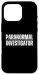 Coque pour iPhone 16 Pro Enquêteur paranormal chasse fantôme Halloween