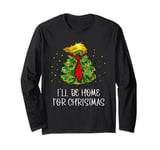 Trump is Home For Christmas Make Christmas Great Again Trump Long Sleeve T-Shirt