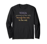 YOGA - Journey of the Self, through the Self, To the Self Long Sleeve T-Shirt