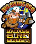 Big Swede BBQ Badass Bird Boost