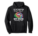 If My Mouth Doesn't Say It My Face Definitely Will Peace Pullover Hoodie