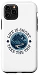 iPhone 11 Pro Life Is Short Take The Trip Travel Adventurer Hiking Camping Case