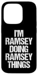 Coque pour iPhone 14 Pro I'm Ramsey Doing Ramsey Things – Funny Saying Name Ramsey