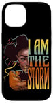 iPhone 14 Black History Month African American Woman I Am the Storm Case