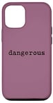 Coque pour iPhone 15 Pro Dangerous Text Design Cool Statement Mauve