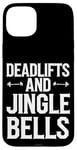 iPhone 15 Plus Funny Deadlifts and Jingle Bells Santa Claus Gym Fitness Pun Case