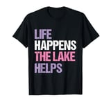 Funny Life happens the lake helps distressed vintage T-Shirt