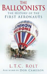 The History Press Ltd L. T. C. Rolt Balloonists: of the First Aeronauts