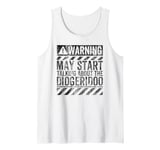 Funny Warning Sign May Start Talking About Didgeridoo Tank Top