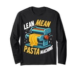 Lean Mean Pasta Machine Pasta Party Long Sleeve T-Shirt