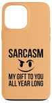 iPhone 13 Pro Max Sarcasm My Gift to You All Year Long Sarcastic Face Humor Case