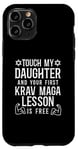 iPhone 11 Pro Touch My Daughter First Krav Maga Lesson Free Case