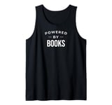 Funny Book Lover Book Reader Powered by Books Tank Top