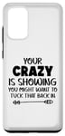 Coque pour Galaxy S20+ Inscription amusante : votre fou montre que vous voudrez peut-être glisser