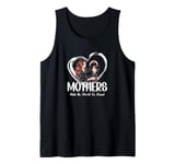 Mother Mama Mommy Day Mothers Make The World Go Around Tank Top