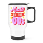 Made In The 00s Travel Mug Cup Handle Born 2000 Birthday Brother Sister Best