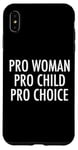 iPhone XS Max Pro Woman Pro Child Pro Choice Feminist Case