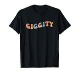 Giggity Funny Meme Inside Joke Urban Slang Viral Humor Tease T-Shirt