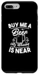 iPhone 7 Plus/8 Plus Buy Me A Beer My Wedding Is Near - Funny Marriage Case