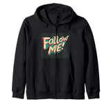 Cool Follow me Emblem for Boys and Girls Zip Hoodie