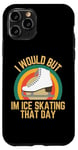 Coque pour iPhone 11 Pro Je voudrais mais je fais du patin à glace ce jour-là, humour rétro de patineur sur glace