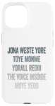 iPhone 15 Don't Waste Your Time On Me You're Already The Voice Inside Case